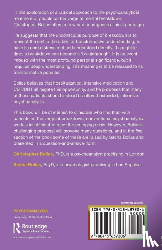 Bollas, Christopher (in private practice - Catch Them Before They Fall: The Psychoanalysis of Breakdown