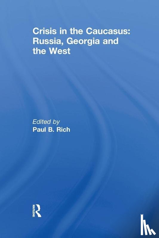  - Crisis in the Caucasus: Russia, Georgia and the West