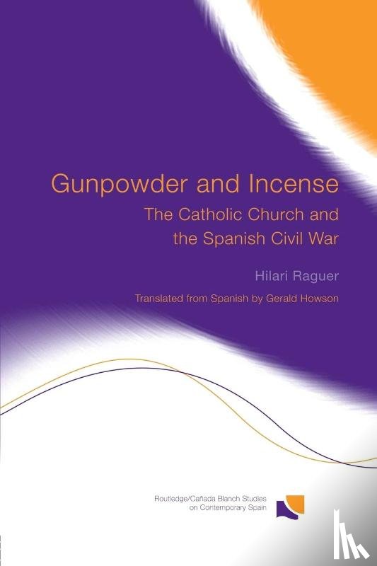 Raguer, Hilari - Gunpowder and Incense