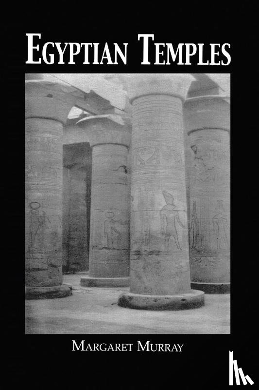 Murray, Margaret - Egyptian Temples