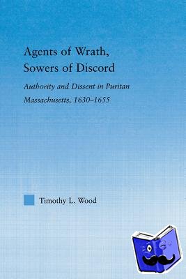 Wood, Timothy L. - Agents of Wrath, Sowers of Discord