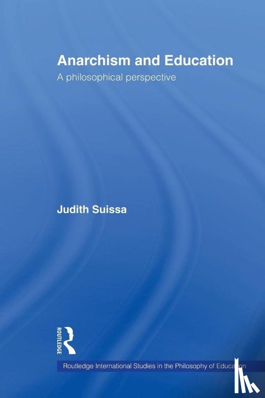 Suissa, Judith (University of London - Anarchism and Education