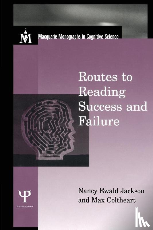 Jackson, Nancy E., Coltheart, Max - Routes To Reading Success and Failure