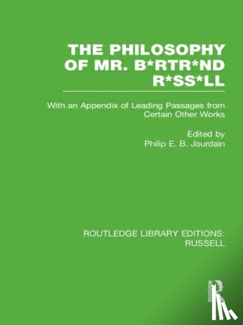  - The Philosophy of Mr. B*rtr*nd R*ss*ll