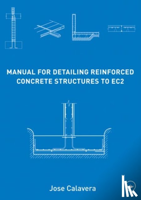 Calavera, Jose (INTEMAC - Manual for Detailing Reinforced Concrete Structures to EC2