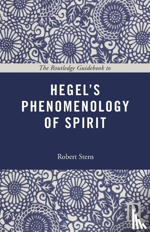 Stern, Robert (University of Sheffield - The Routledge Guidebook to Hegel's Phenomenology of Spirit