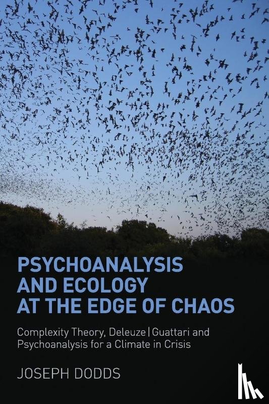 Dodds, Joseph (Czech Psychoanalytical Society - Psychoanalysis and Ecology at the Edge of Chaos
