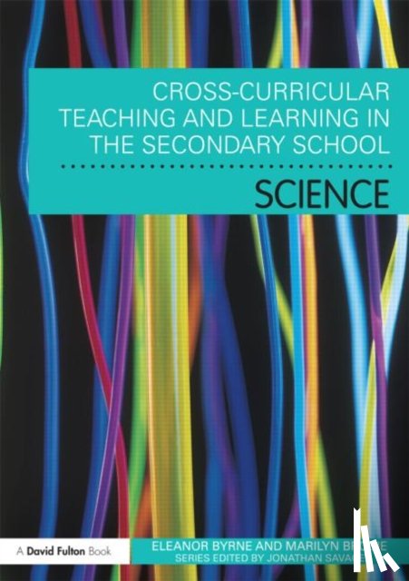 Byrne, Eleanor (Sheffield Hallam University, Brodie, Marilyn - Cross Curricular Teaching and Learning in the Secondary School... Science