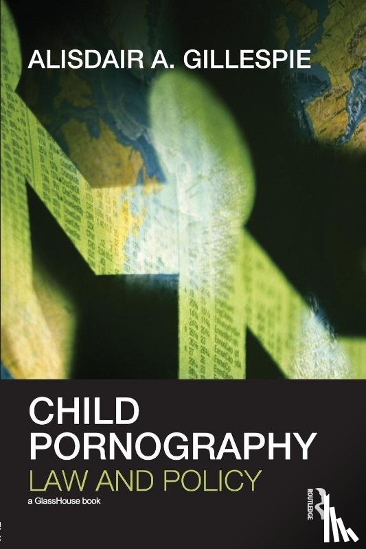 Gillespie, Alisdair A. (De Montfort University - Child Pornography