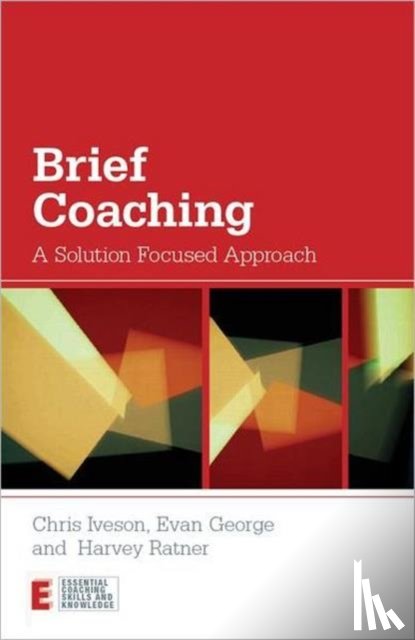 Iveson, Chris (founding member of BRIEF, George, Evan (founding member of BRIEF, Ratner, Harvey (founding member of BRIEF - Brief Coaching