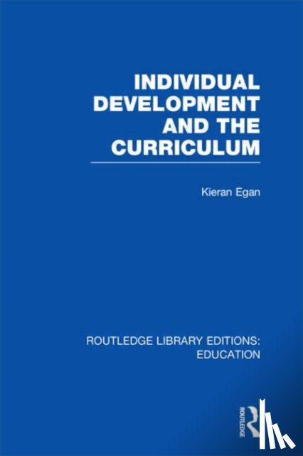 Egan, Kieran (Simon Fraser University - Individual Development and the Curriculum