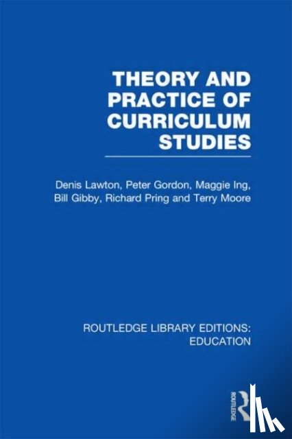 Lawton, Denis - Theory and Practice of Curriculum Studies