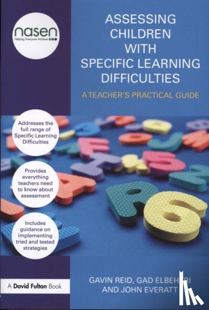 Reid, Gavin, Elbeheri, Gad, Everatt, John (University of Canterbury, New Zealand) - Assessing Children with Specific Learning Difficulties