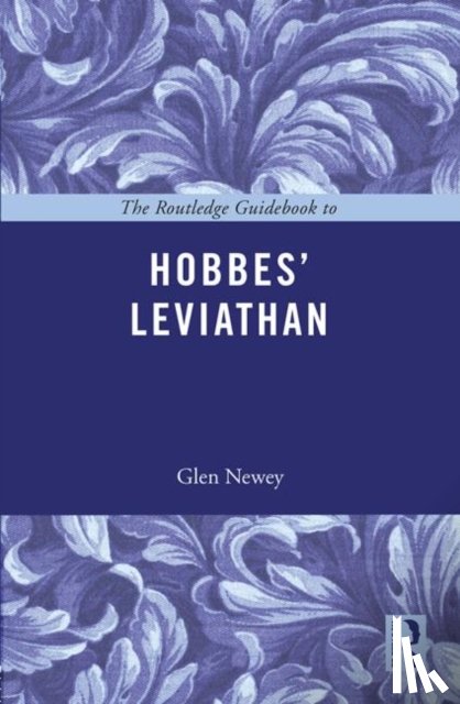 Newey, Glen (University of Keele - The Routledge Guidebook to Hobbes' Leviathan