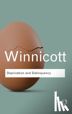 Winnicott, D. W. - Deprivation and Delinquency