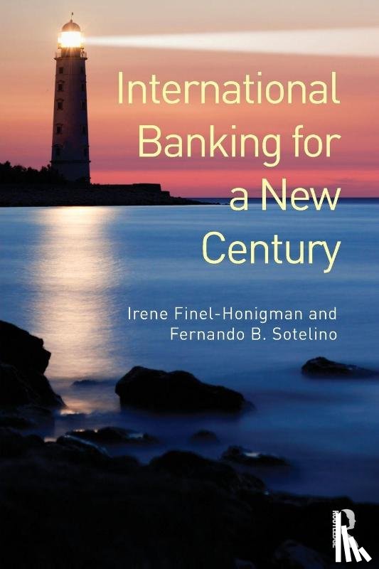 Finel-Honigman, Irene (Columbia University, Sotelino, Fernando (Columbia University - International Banking for a New Century