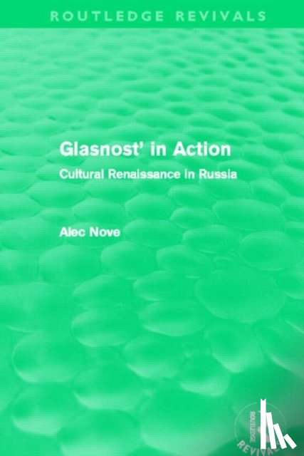 Nove, Alec - Glasnost in Action (Routledge Revivals)