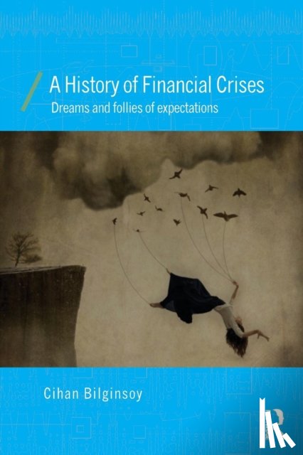 Bilginsoy, Cihan (University of Utah - A History of Financial Crises