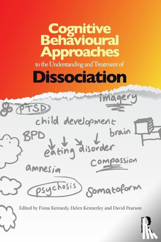  - Cognitive Behavioural Approaches to the Understanding and Treatment of Dissociation