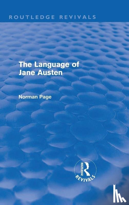 Page, Norman - The Language of Jane Austen (Routledge Revivals)