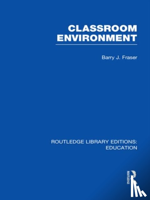 Fraser, Barry - Classroom Environment (RLE Edu O)