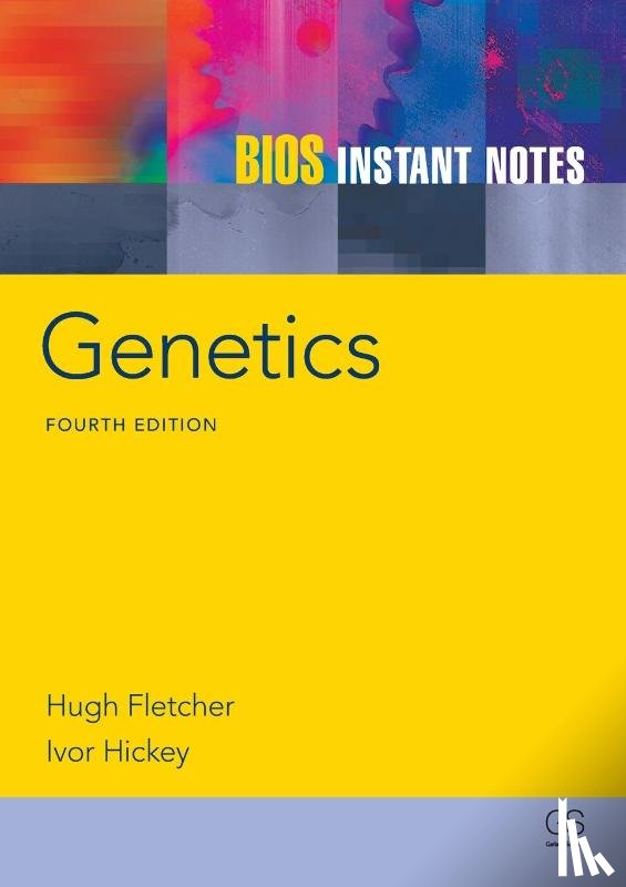 Fletcher, Hugh (Queen's University Belfast, Hickey, Ivor (St. Mary's University College - BIOS Instant Notes in Genetics