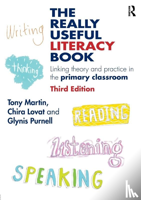 Martin, Tony (Education consultant, Lovat, Chira (Formerly University of Cumbria, Purnell, Glynis (Formerly University of Cumbria - The Really Useful Literacy Book