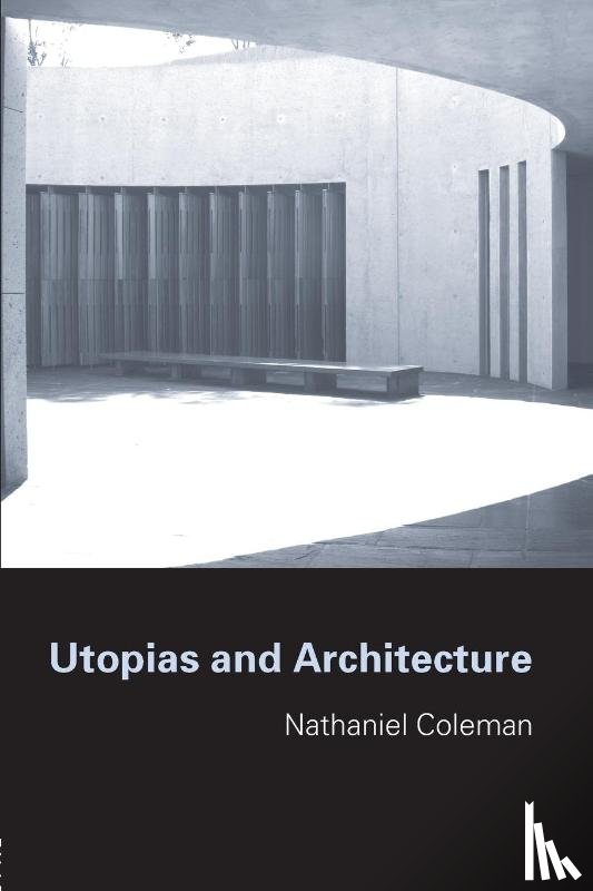 Coleman, Nathaniel (University of Newcastle Upon Tyne - Utopias and Architecture