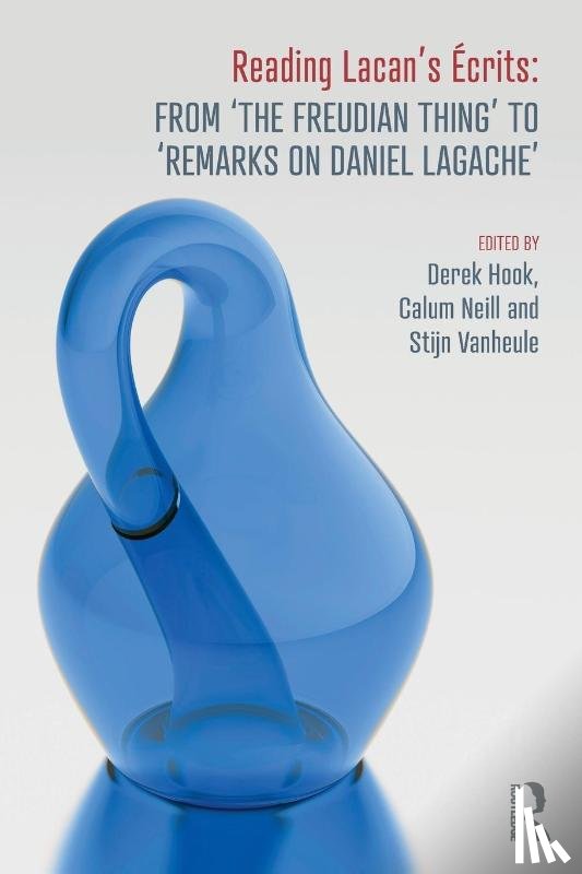  - Reading Lacan's Ecrits: From ‘The Freudian Thing’ to 'Remarks on Daniel Lagache'