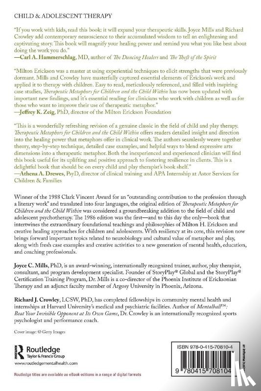 Mills, Joyce C. (Phoenix Institute of Ericksonian Therapy, Crowley, Richard J. (In private practice - Therapeutic Metaphors for Children and the Child Within