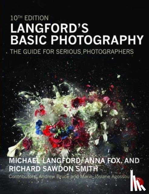 Langford, Michael, Fox, Anna, Sawdon Smith, Richard (Professor of Photography & AIDS Cultures and Head of the Arts & Media Department at London South Bank University) - Langford's Basic Photography