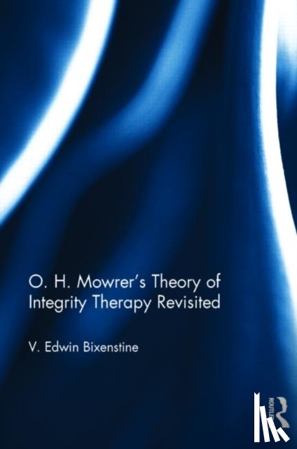 Bixenstine, V. Edwin (Kent State University - O. H. Mowrer's Theory of Integrity Therapy Revisited