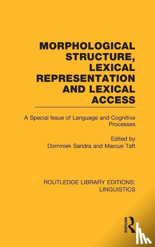  - Morphological Structure, Lexical Representation and Lexical Access (RLE Linguistics C: Applied Linguistics)