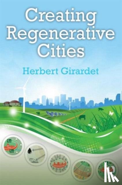 Girardet, Herbert (Herbert Girardet - Creating Regenerative Cities