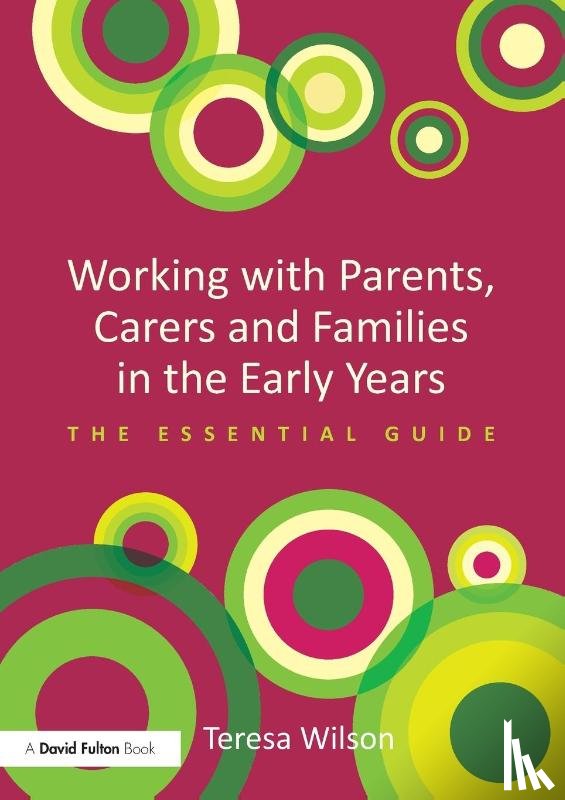 Wilson, Teresa (University of Reading - Working with Parents, Carers and Families in the Early Years