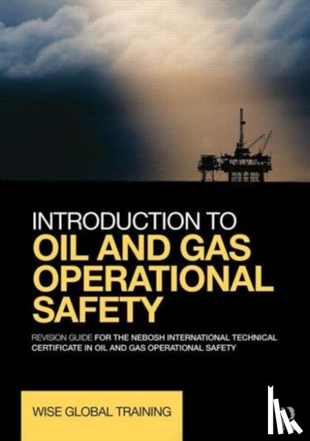 Wise Global Training Ltd - Introduction to Oil and Gas Operational Safety
