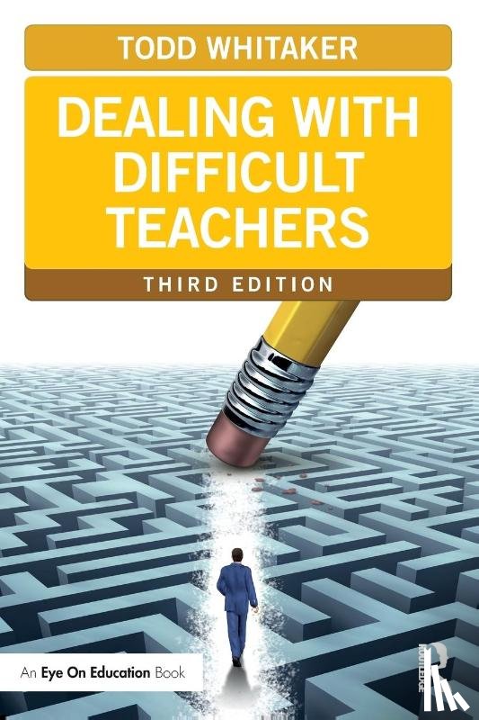 Whitaker, Todd (Indiana State University - Dealing with Difficult Teachers