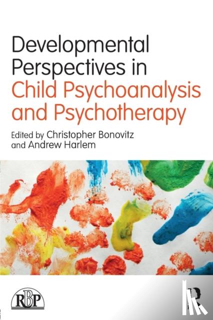 - Developmental Perspectives in Child Psychoanalysis and Psychotherapy
