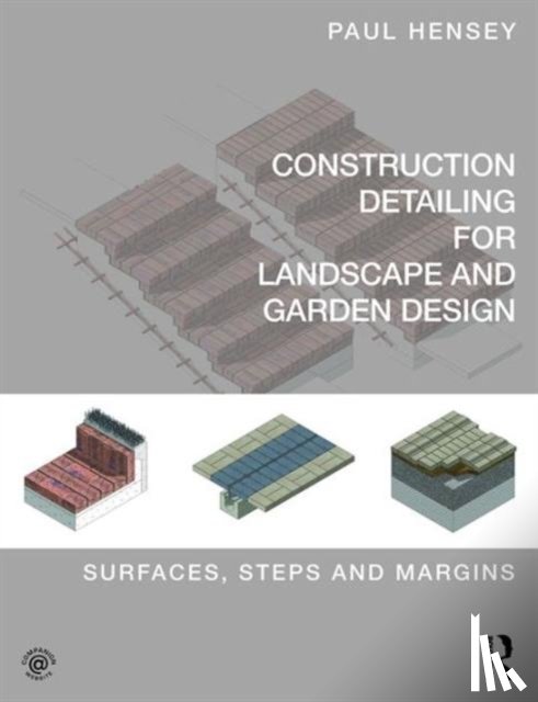 Hensey, Paul (Green Zone Design - Construction Detailing for Landscape and Garden Design