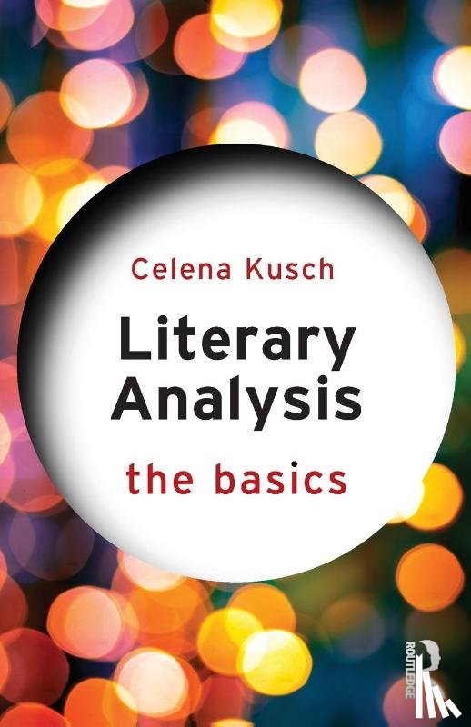 Kusch, Celena (University of South Carolina Upstate - Literary Analysis: The Basics