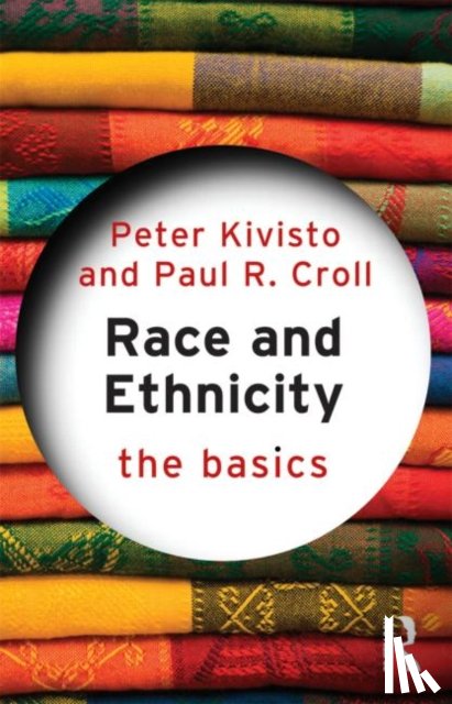 Kivisto, Peter (Augustana College, Croll, Paul R. (Augustana College - Race and Ethnicity: The Basics
