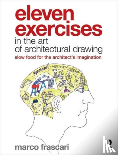 Frascari, Marco (Carleton University - Eleven Exercises in the Art of Architectural Drawing