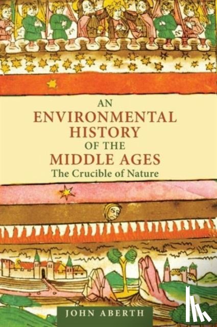 Aberth, John - An Environmental History of the Middle Ages
