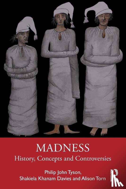 Tyson, Philip (University of South Wales, Davies, Shakiela Khanam, Torn, Alison (Leeds Trinity University - Madness