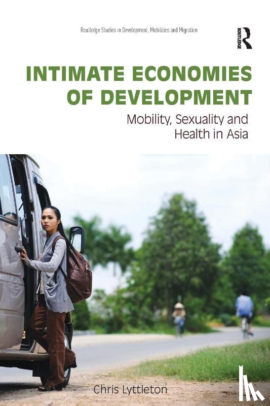 Lyttleton, Chris (Macquarie University - Intimate Economies of Development