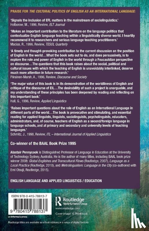 Pennycook, Alastair (University of Technology - The Cultural Politics of English as an International Language