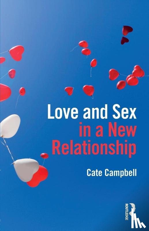 Campbell, Cate - Love and Sex in a New Relationship