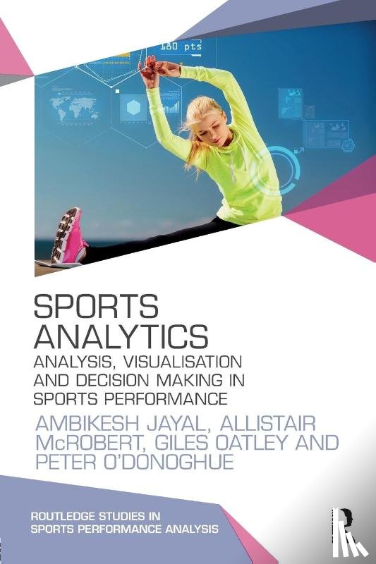 Jayal, Ambikesh (Cardiff Metropolitan University, McRobert, Allistair (Liverpool John Moores University, Oatley, Giles (Cardiff Metropolitan University, O'Donoghue, Peter - Sports Analytics