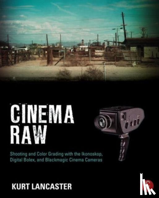 Lancaster, Kurt (Digital filmmaker - Cinema Raw