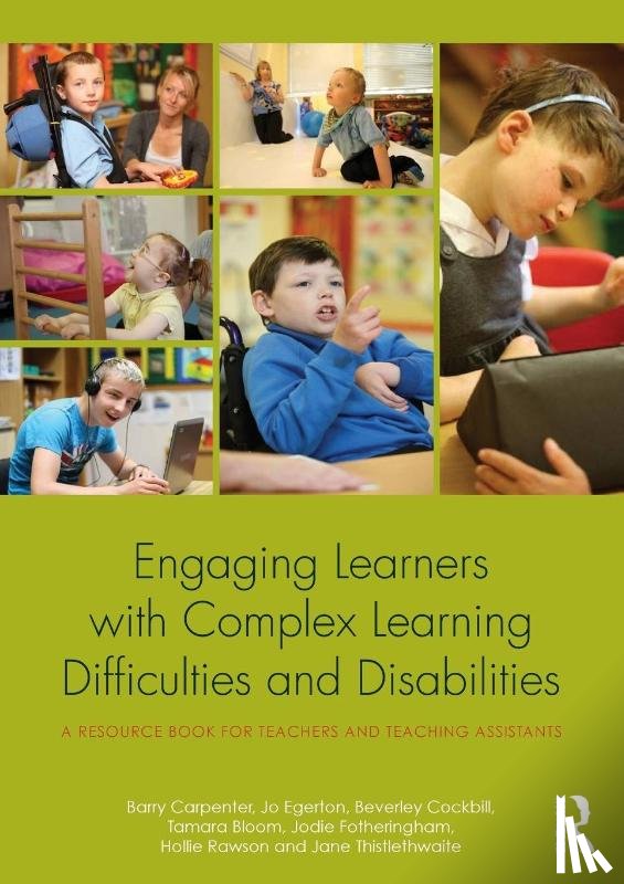 Carpenter, Barry, Egerton, Jo (Research Project Co-ordinator for The Schools Network, Cockbill, Beverley, Bloom, Tamara (Education Psychologist - Engaging Learners with Complex Learning Difficulties and Disabilities